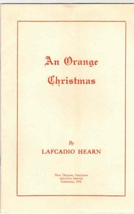 Item #24035 An Orange Christmas. Lafcadio Hearn