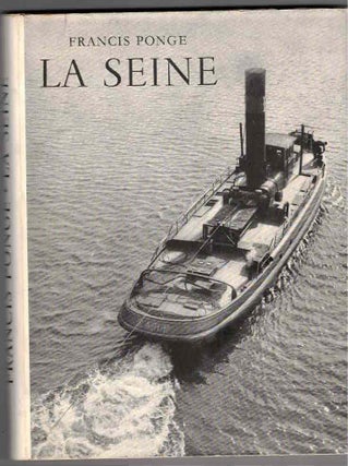 Item #24869 La Seine. Images de Maurice Blanc. Francis Ponge, Maurice Blanc, Max Delatte