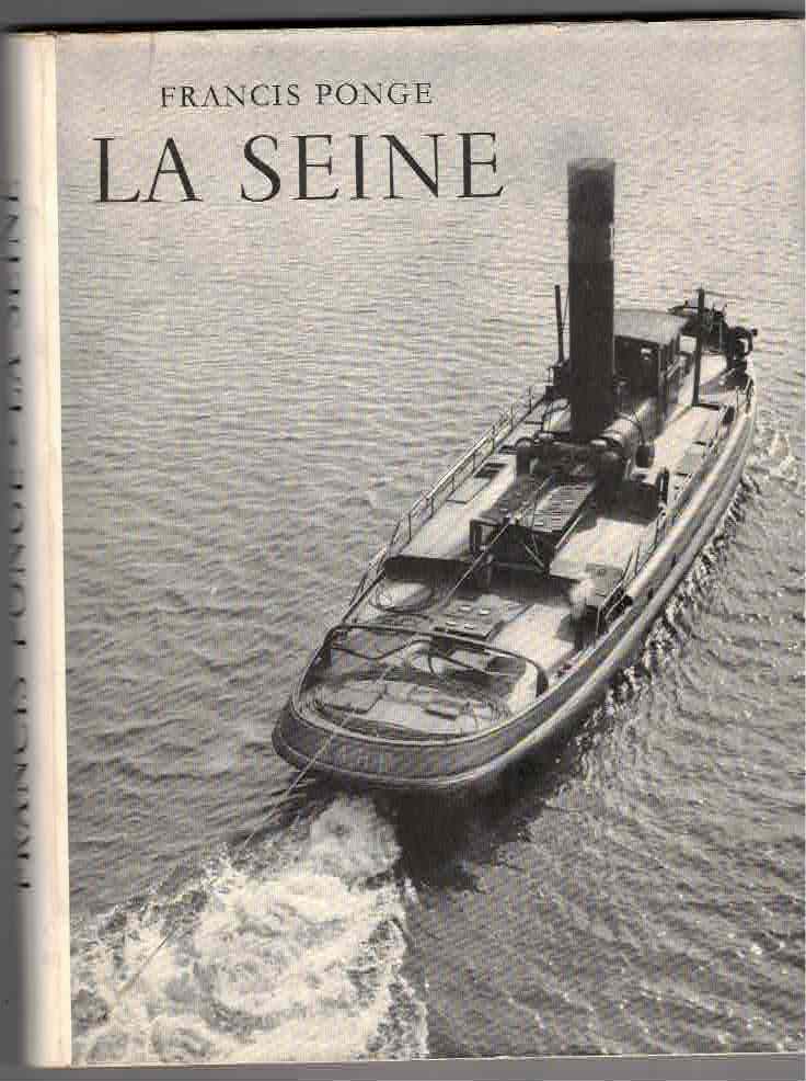 Item #24869 La Seine. Images de Maurice Blanc. Francis Ponge, Maurice Blanc, Max Delatte.