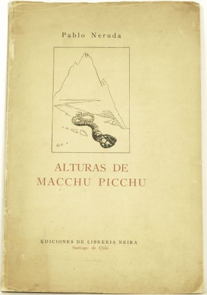 Item #28024 Alturas de Macchu Picchu.; Ilustraciones de José Venturelli. Pablo Neruda