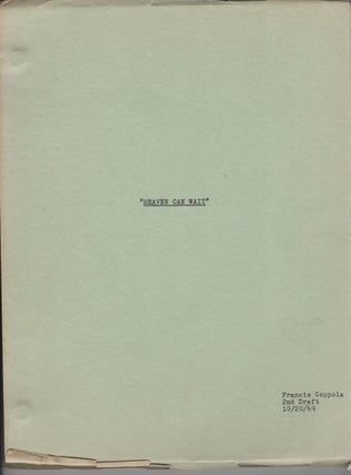 Item #28736 Heaven Can Wait. 2nd Draft screenplay. Francis Ford Coppola
