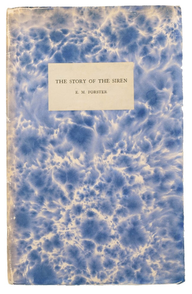 Item #30463 The Story of the Siren. E. M. Forster.