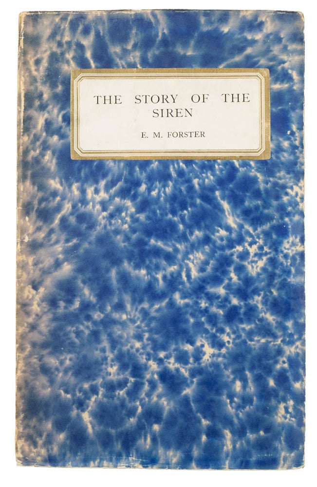 Item #30574 The Story of the Siren. E. M. Forster.