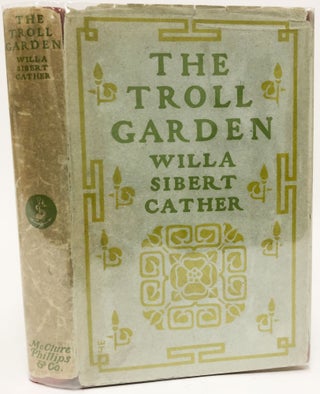 Item #32240 The Troll Garden. Willa Cather