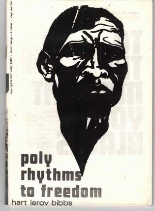 Item #32441 Poly Rhythms to Freedom. Hart Leroy Bibbs