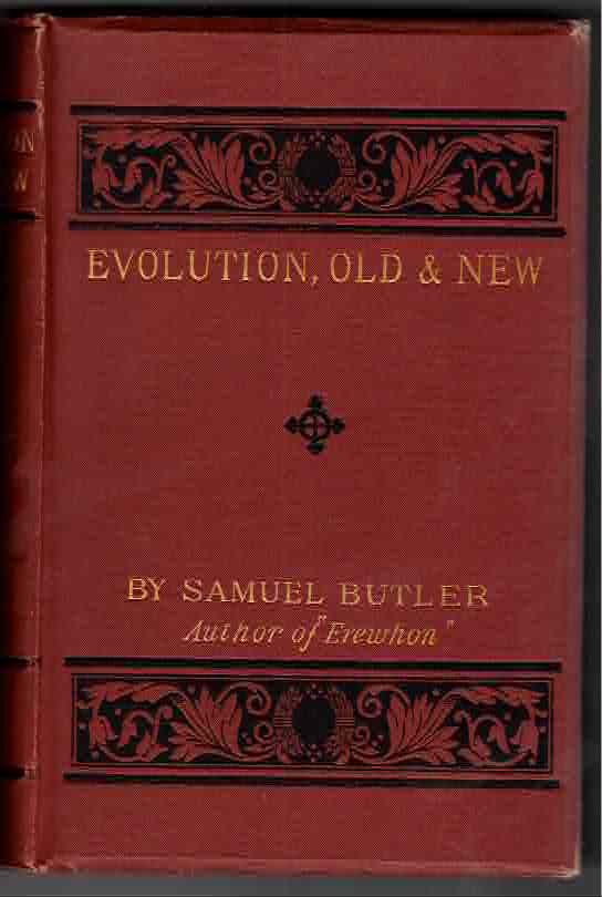 Item #32506 Evolution, Old and New; or, the theories of Buffon, Dr. Erasmus Darwin, and Lamarck, as compared with that of Mr. Charles Darwin. Samuel Butler.