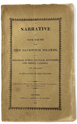 Item #32986 A Narrative of Five Youth from the Sandwich Islands now receiving an Education in...
