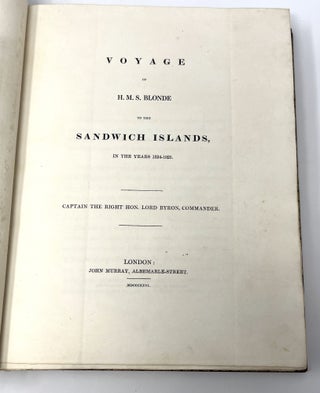 Item #33095 Voyage of H.M.S. Blonde to the Sandwich Islands, in the years 1824-1825. George Anson...